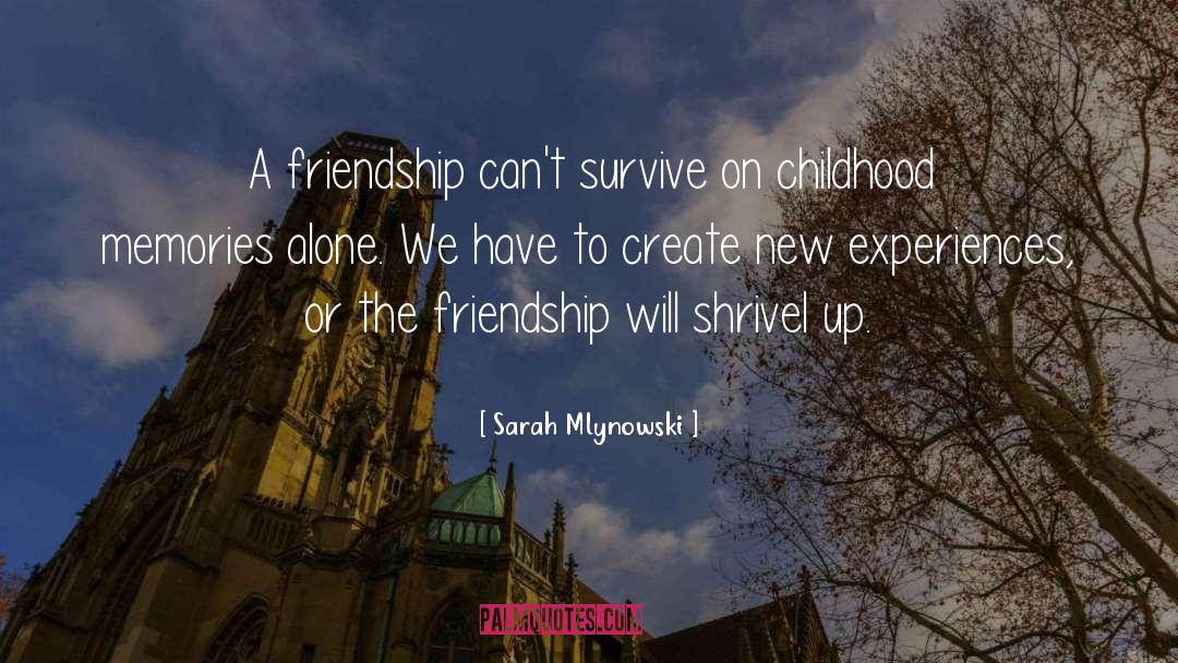 Childhood Memories quotes by Sarah Mlynowski