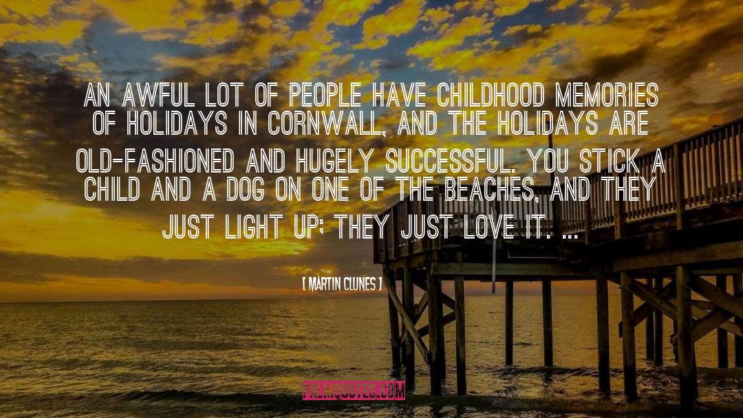 Childhood Memories quotes by Martin Clunes