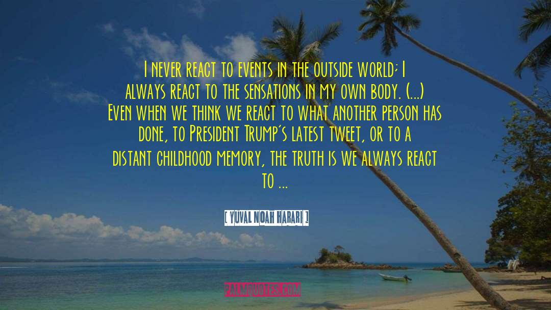 Childhood Memory quotes by Yuval Noah Harari