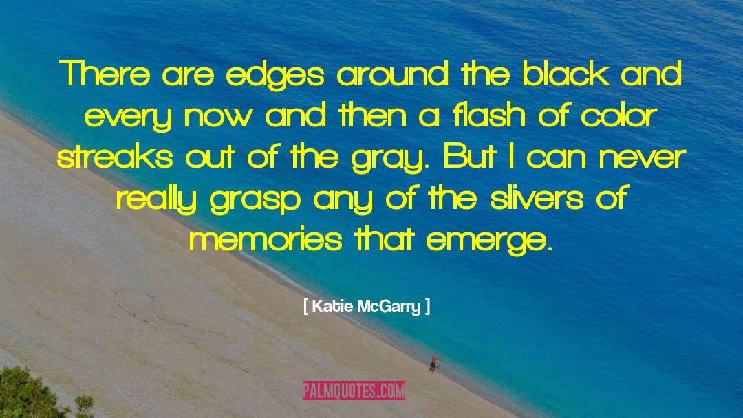 Childhood Memory quotes by Katie McGarry