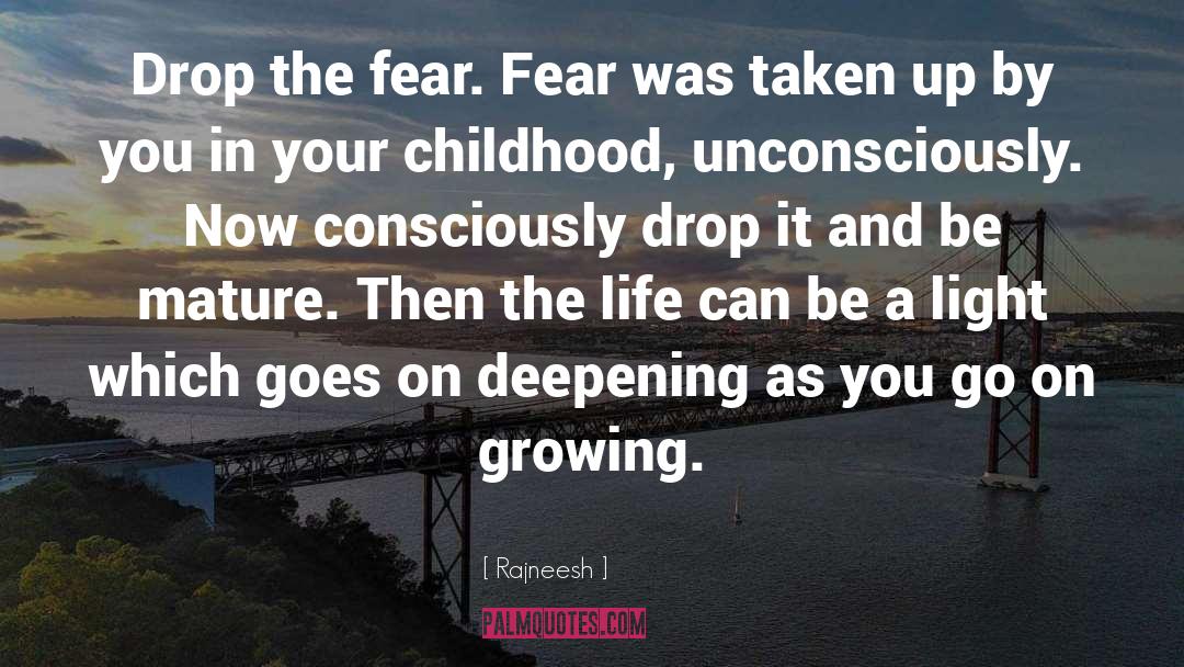 Childhood Monsters quotes by Rajneesh