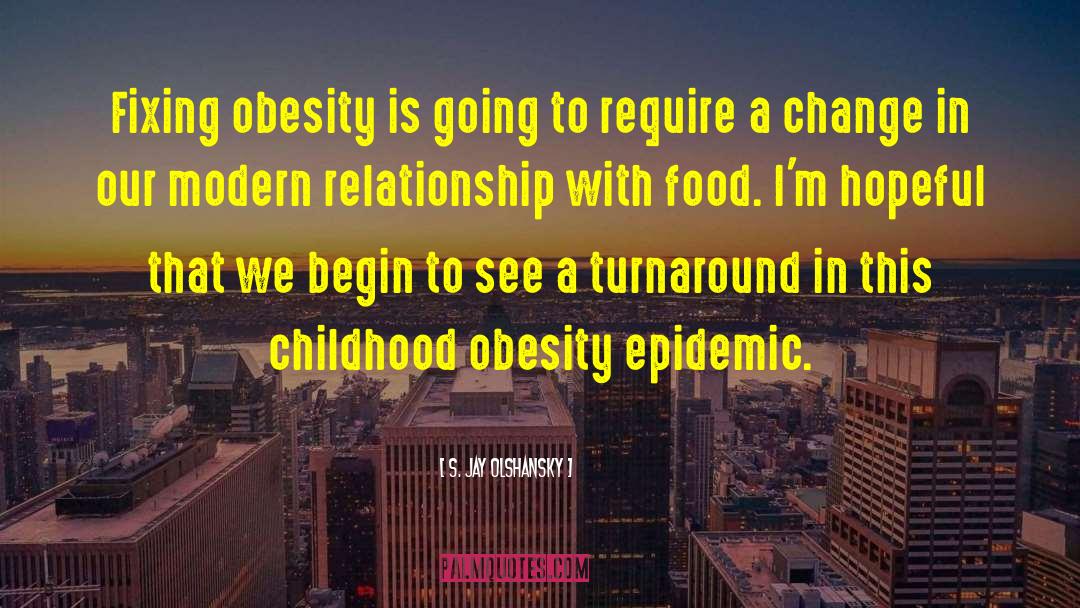 Childhood Obesity quotes by S. Jay Olshansky