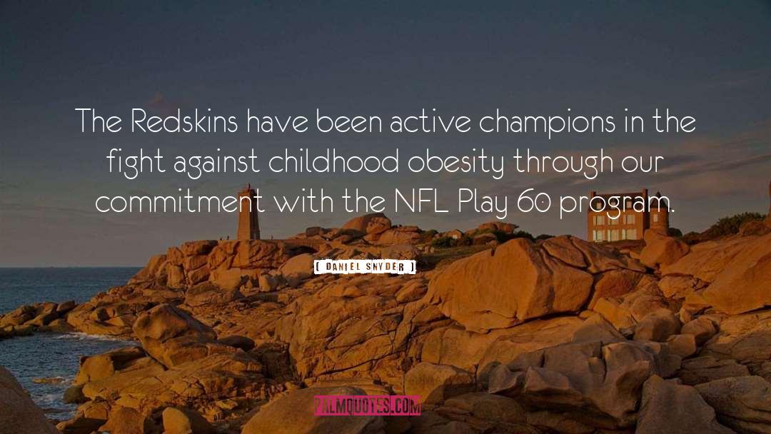 Childhood Obesity quotes by Daniel Snyder