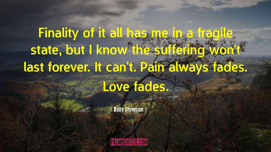 Childhood Pain quotes by Kelly Stevenson