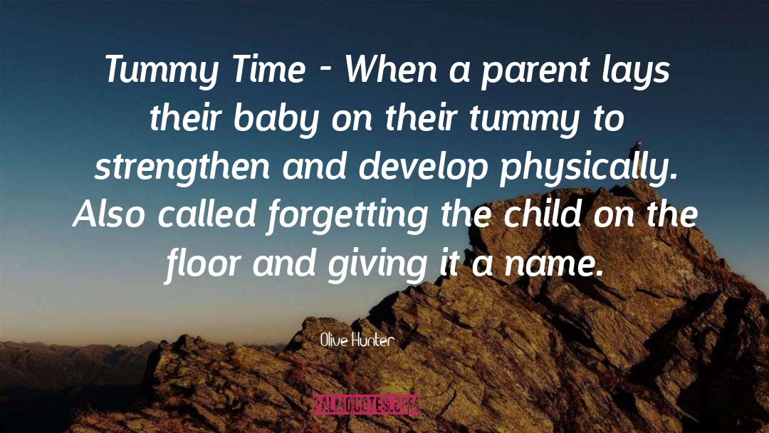 Childhood Parenting quotes by Olive Hunter