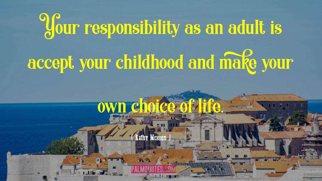 Childhood Parenting quotes by Kathy Mckeon