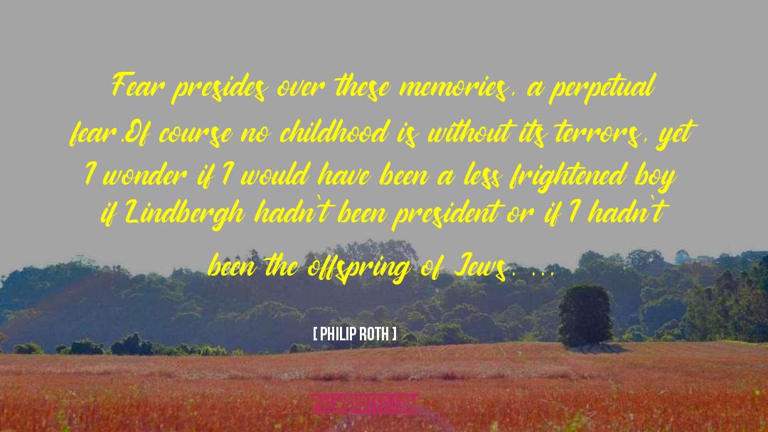 Childhood Pics Memories quotes by Philip Roth