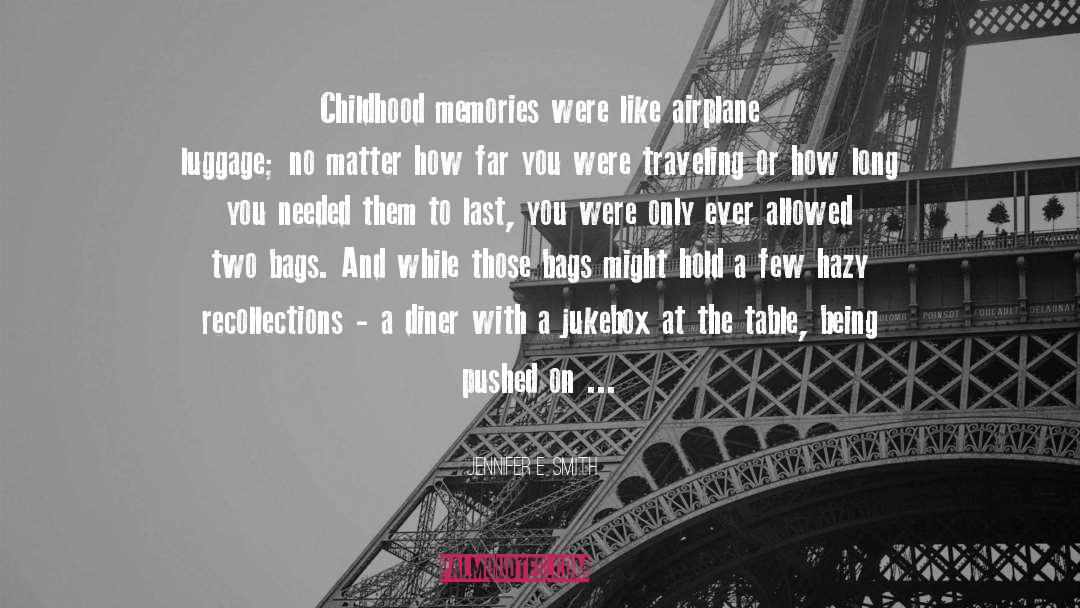 Childhood Pics Memories quotes by Jennifer E. Smith