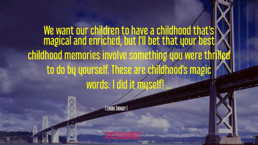 Childhood Pics Memories quotes by Lenore Skenazy