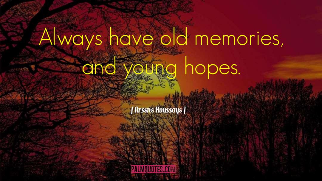 Childhood Pics Memories quotes by Arsene Houssaye