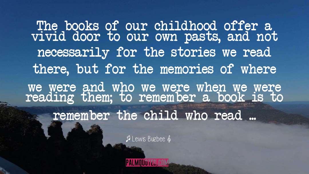 Childhood Pics Memories quotes by Lewis Buzbee