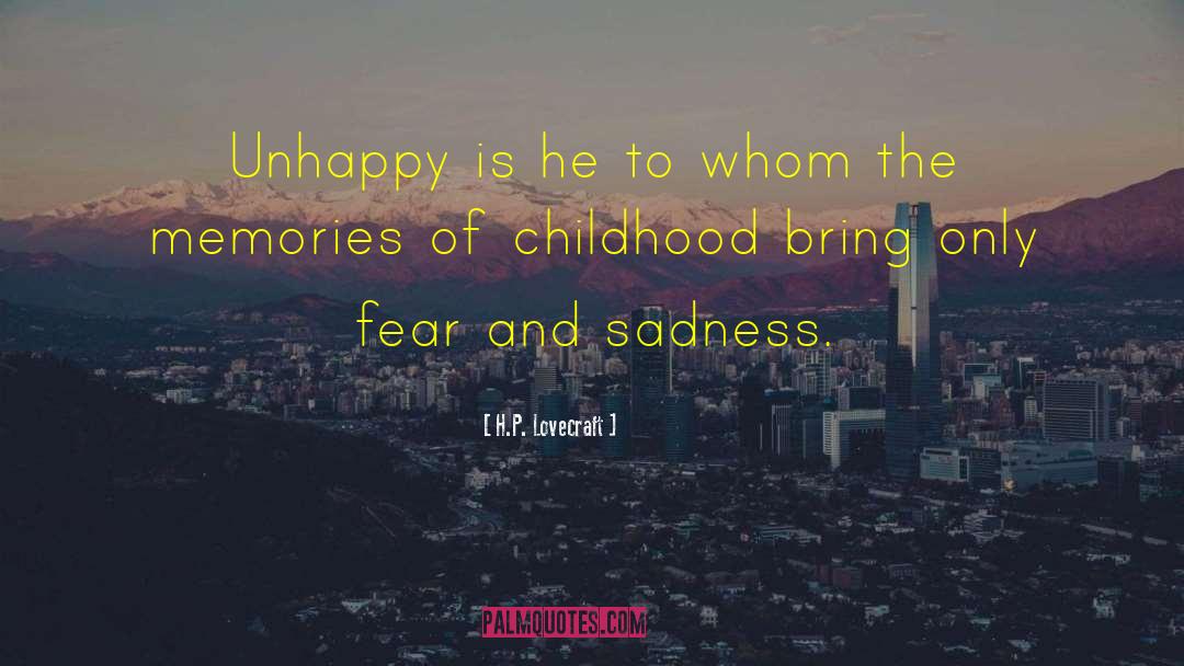 Childhood Pics Memories quotes by H.P. Lovecraft