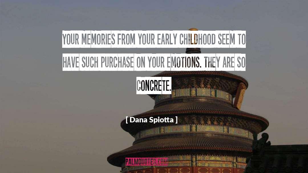 Childhood Pics Memories quotes by Dana Spiotta