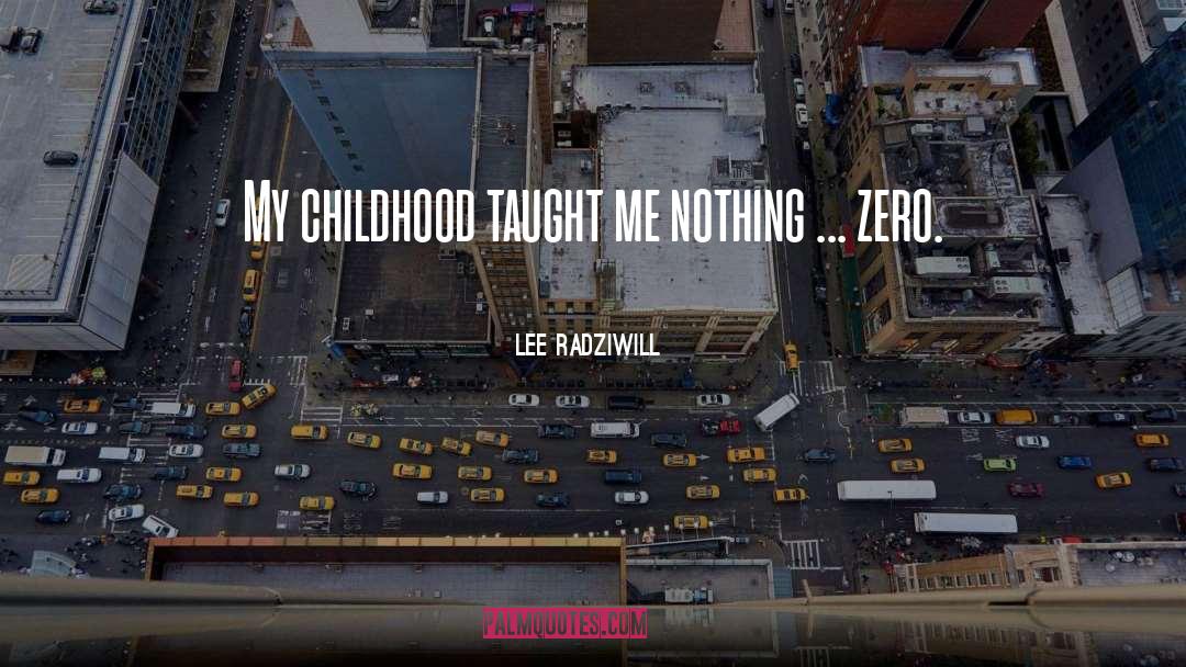 Childhood quotes by Lee Radziwill