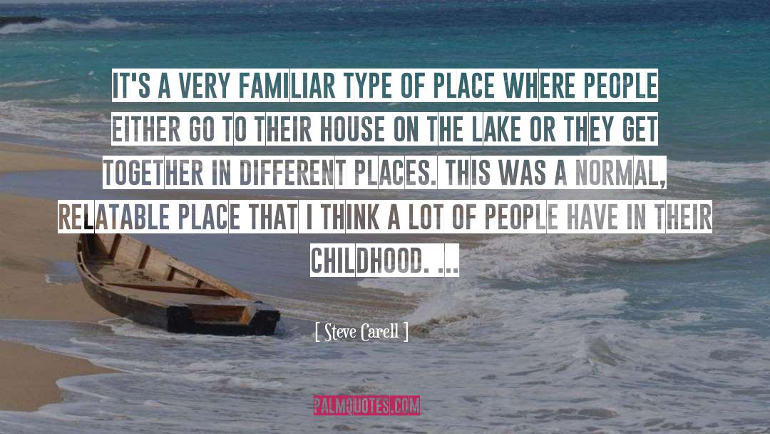 Childhood quotes by Steve Carell