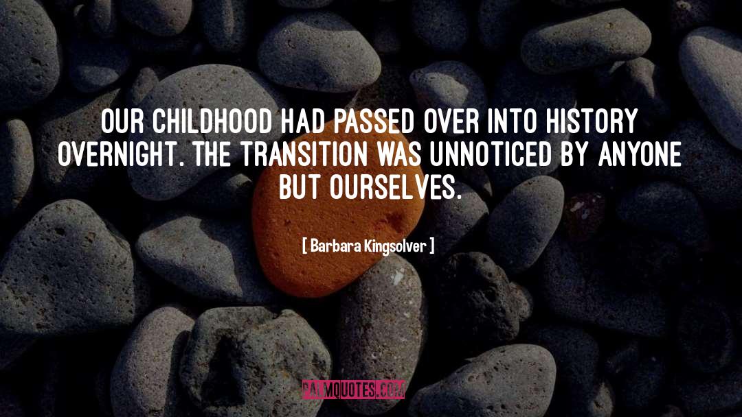 Childhood quotes by Barbara Kingsolver