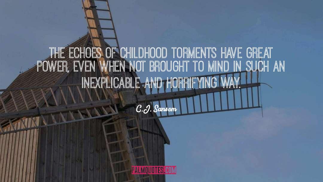 Childhood quotes by C.J. Sansom