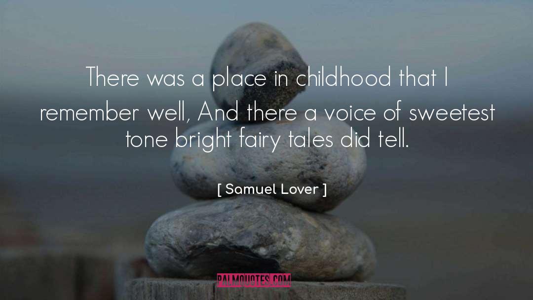 Childhood quotes by Samuel Lover