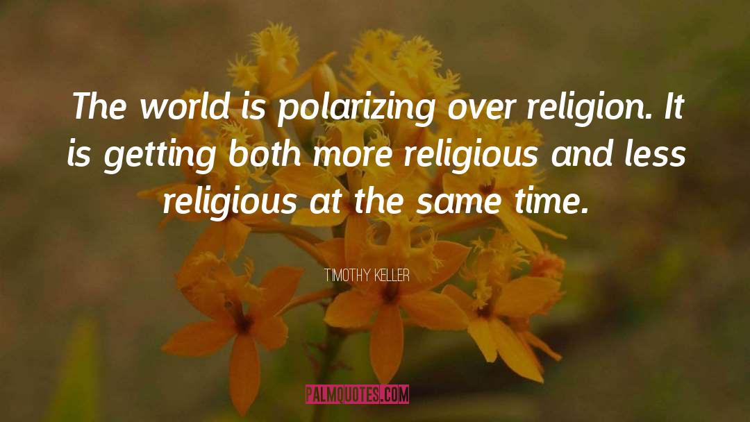 Childhood Religion quotes by Timothy Keller