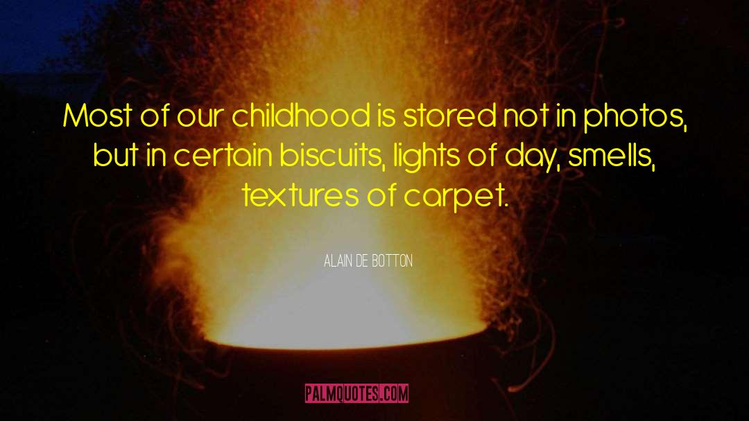 Childhood Returns quotes by Alain De Botton