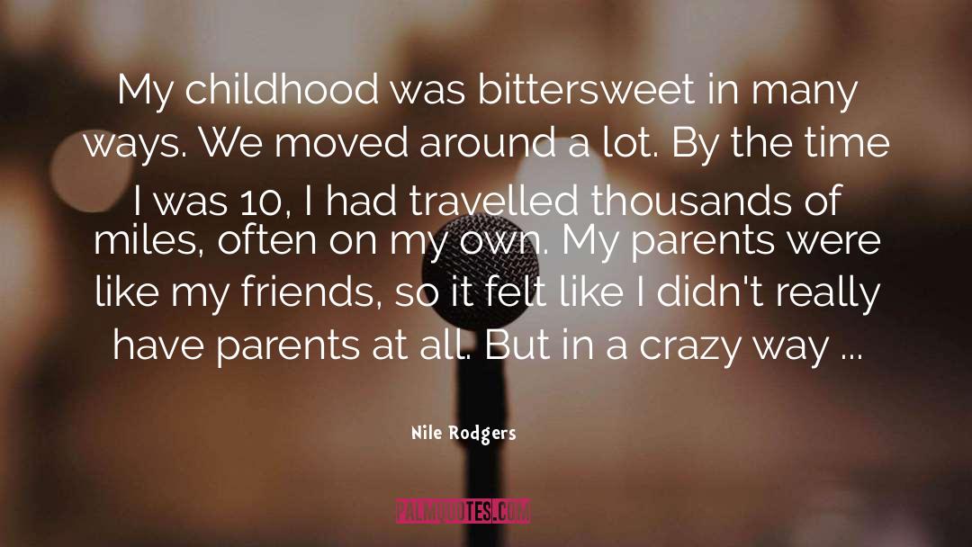 Childhood Returns quotes by Nile Rodgers