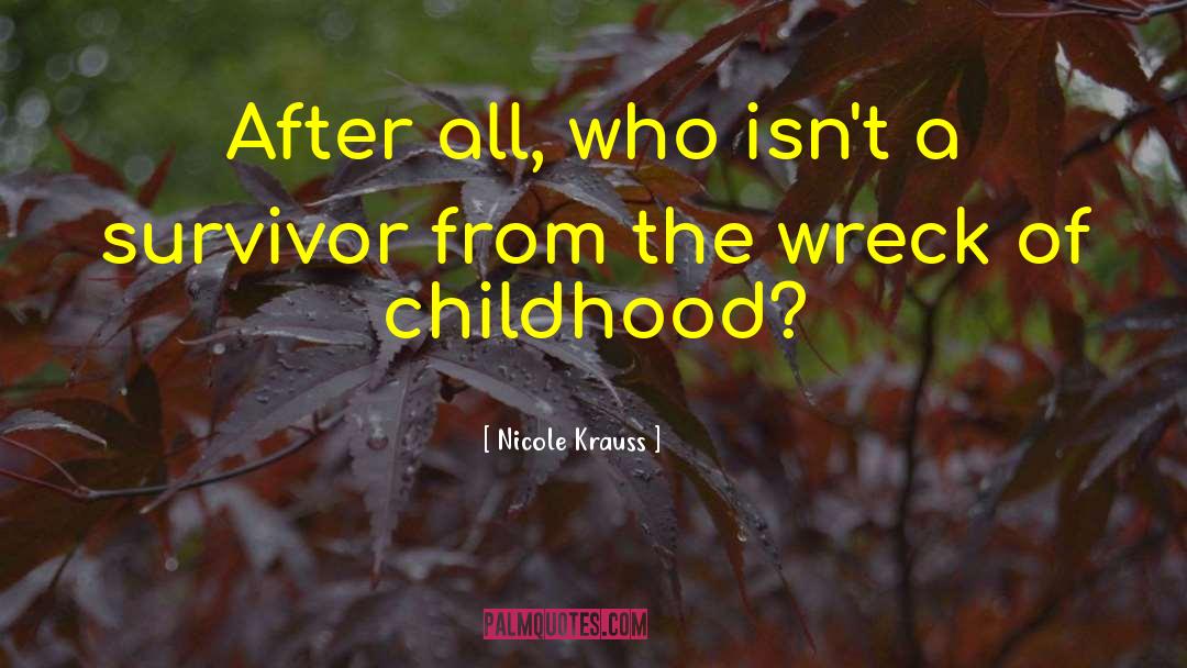 Childhood Sadness quotes by Nicole Krauss