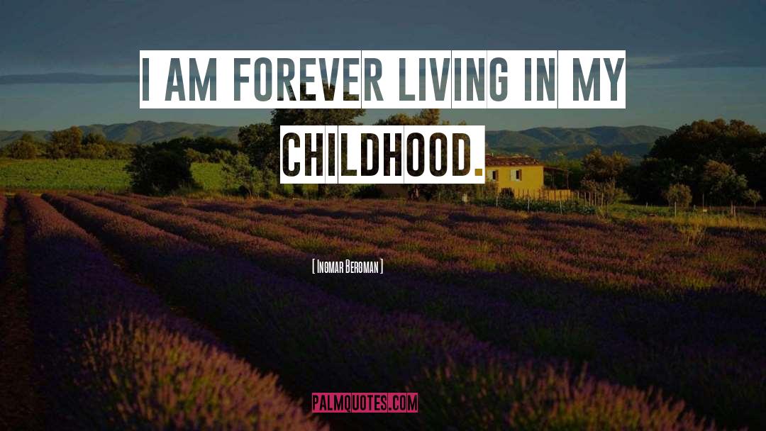 Childhood Stories quotes by Ingmar Bergman