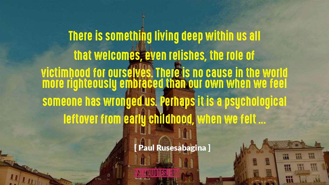 Childhood Struggles quotes by Paul Rusesabagina