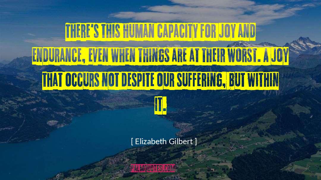 Childhood Suffering quotes by Elizabeth Gilbert