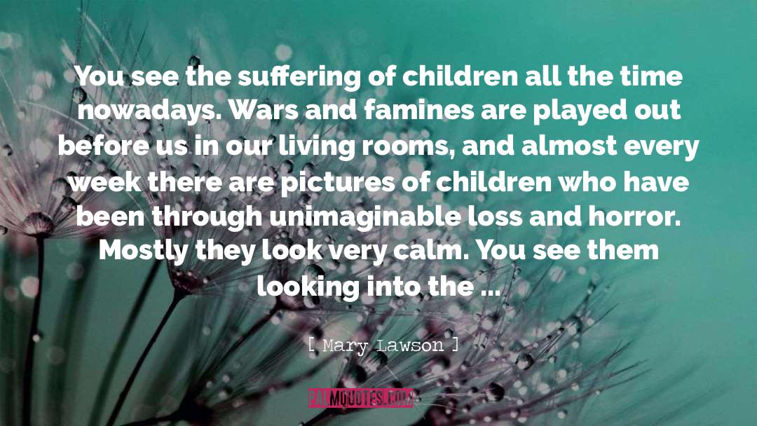 Childhood Suffering quotes by Mary Lawson