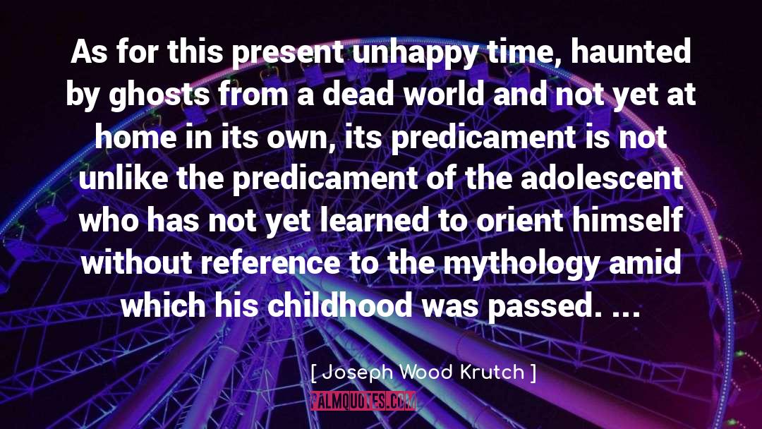 Childhood Suffering quotes by Joseph Wood Krutch