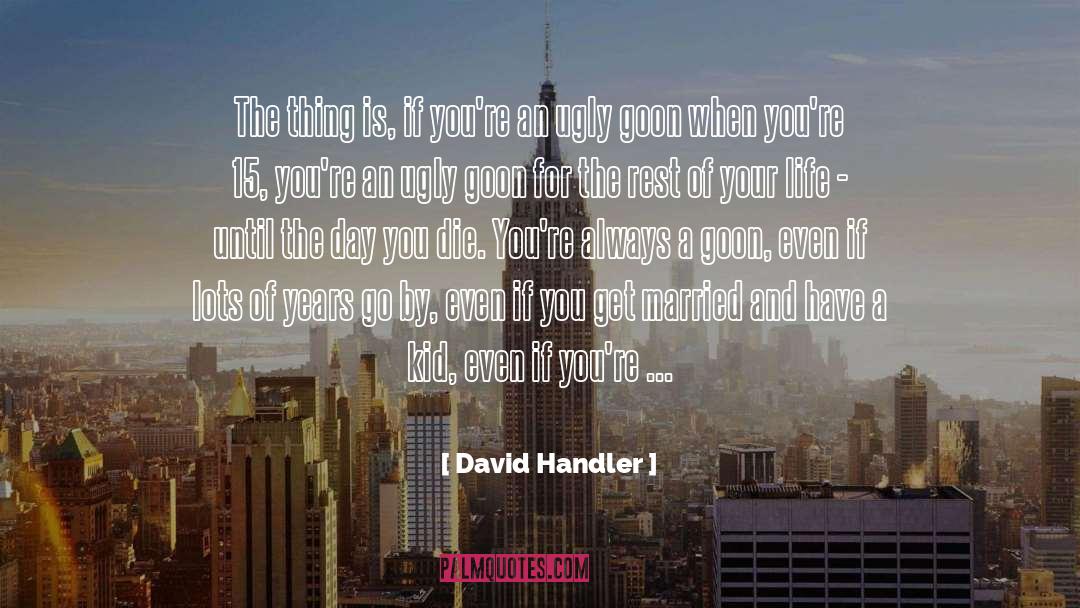 Childhood Trauma quotes by David Handler