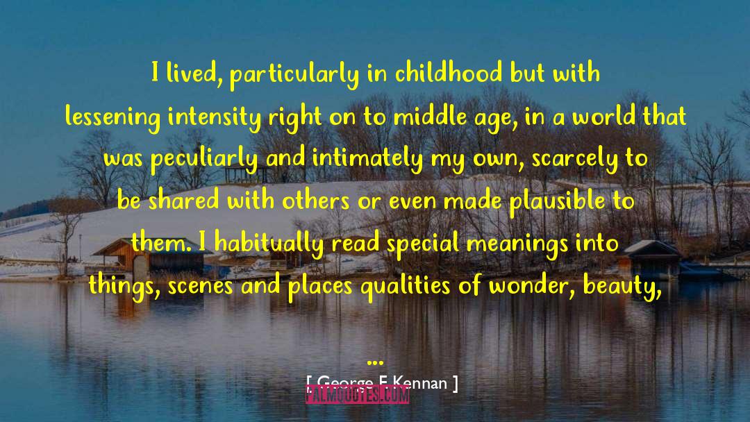 Childhood Traumas quotes by George F. Kennan