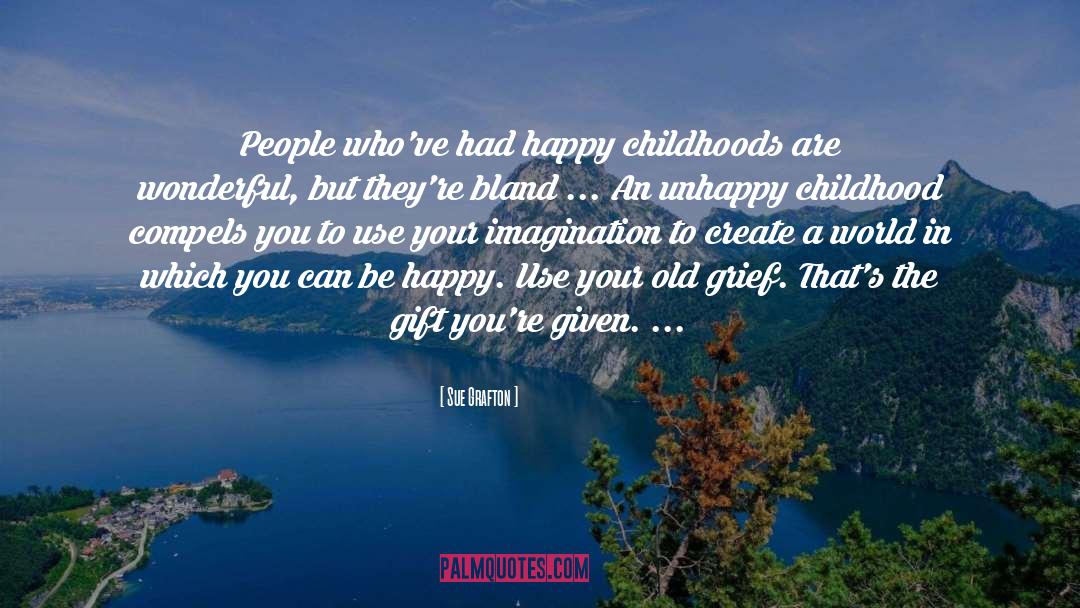 Childhoods quotes by Sue Grafton