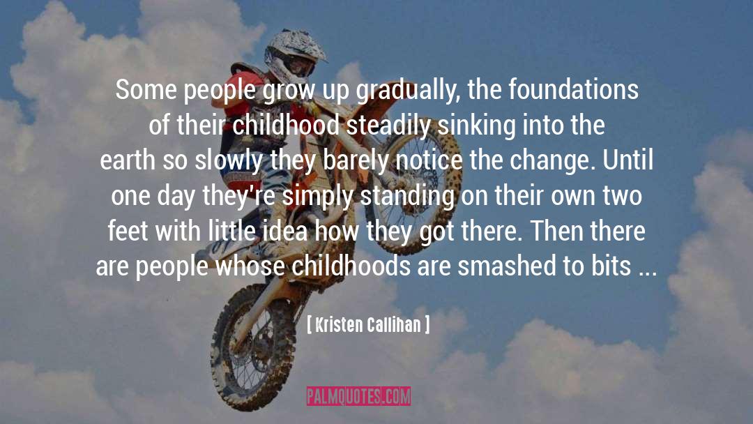 Childhoods quotes by Kristen Callihan