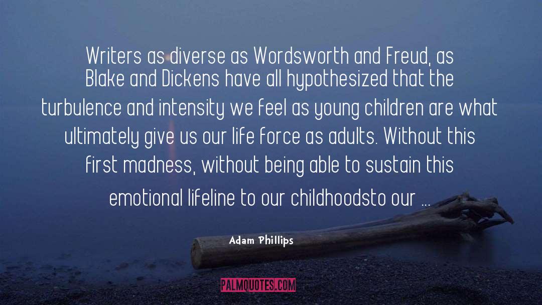 Childhoods quotes by Adam Phillips