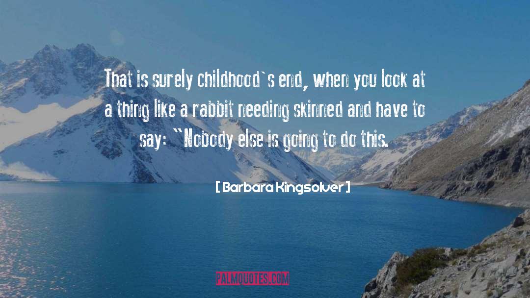 Childhoods quotes by Barbara Kingsolver