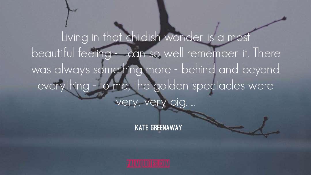 Childish Gambino quotes by Kate Greenaway