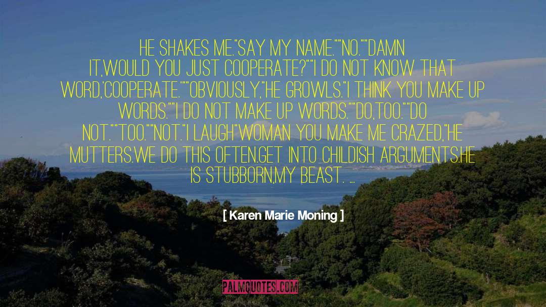 Childish Gambino quotes by Karen Marie Moning