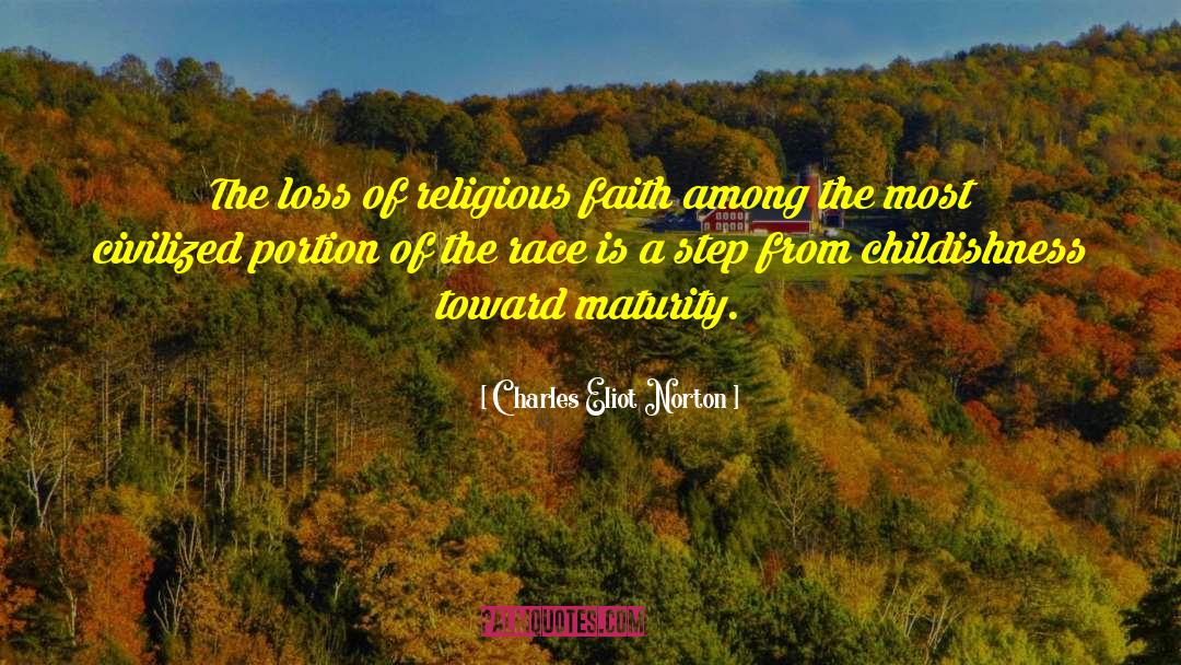 Childishness quotes by Charles Eliot Norton