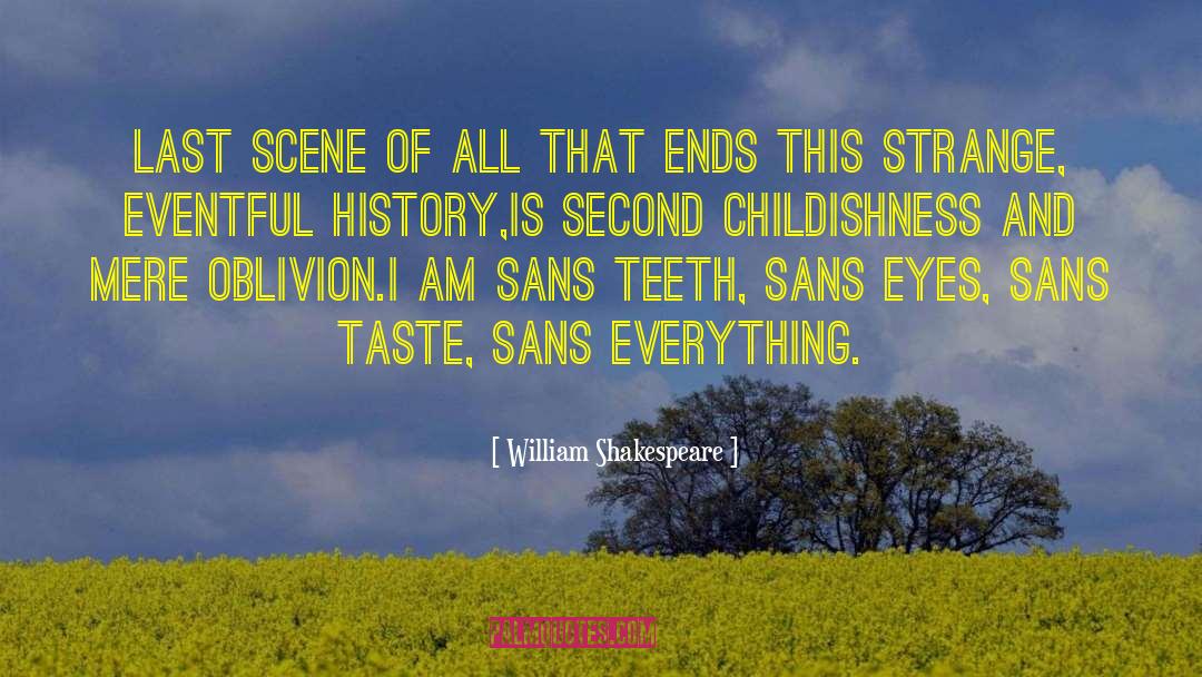 Childishness quotes by William Shakespeare