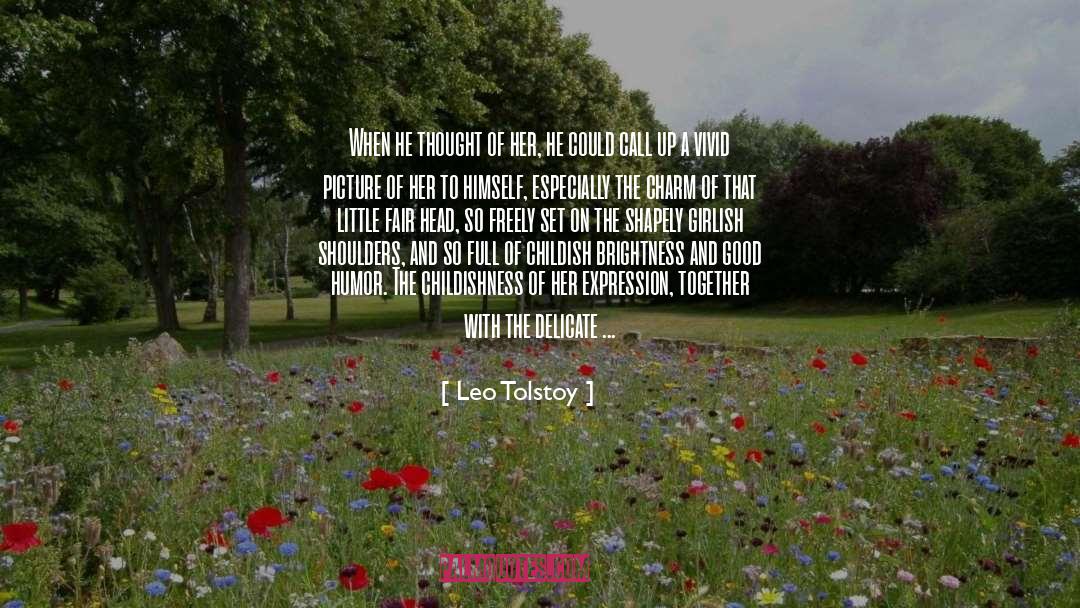 Childishness quotes by Leo Tolstoy