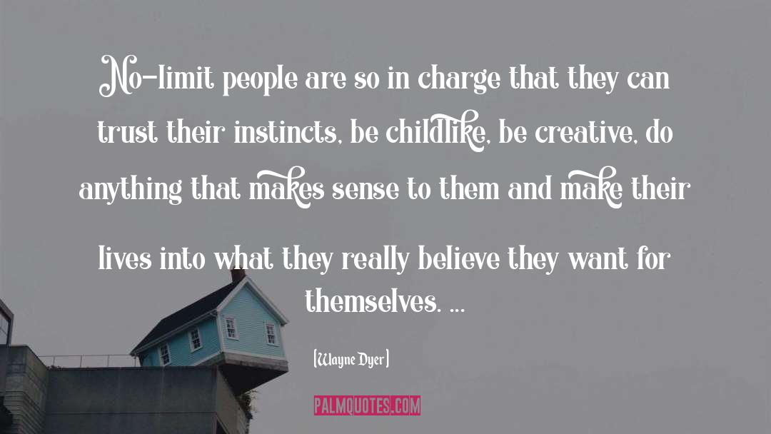 Childlike quotes by Wayne Dyer