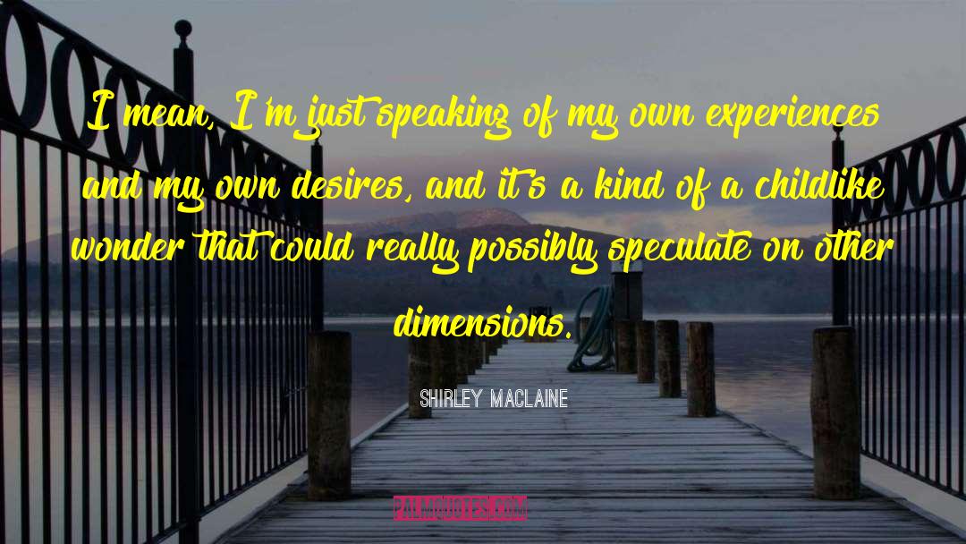 Childlike quotes by Shirley Maclaine