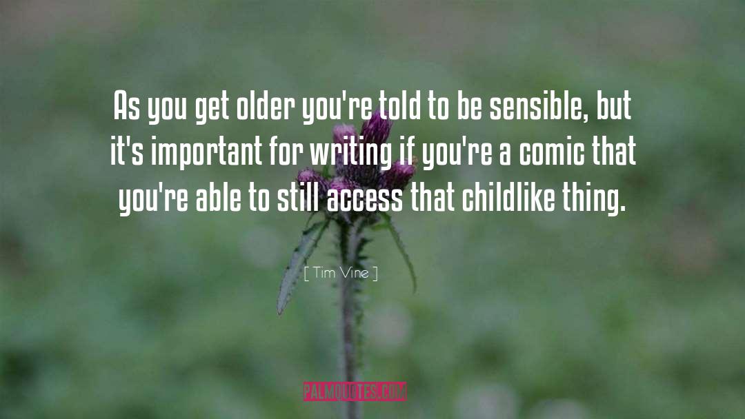 Childlike quotes by Tim Vine