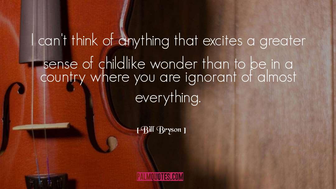 Childlike Wonder quotes by Bill Bryson