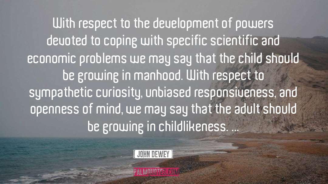 Childlikeness quotes by John Dewey