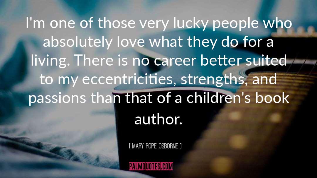 Children 27s Literature quotes by Mary Pope Osborne