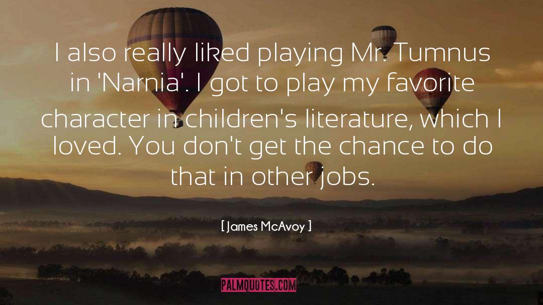 Children 27s Literature quotes by James McAvoy