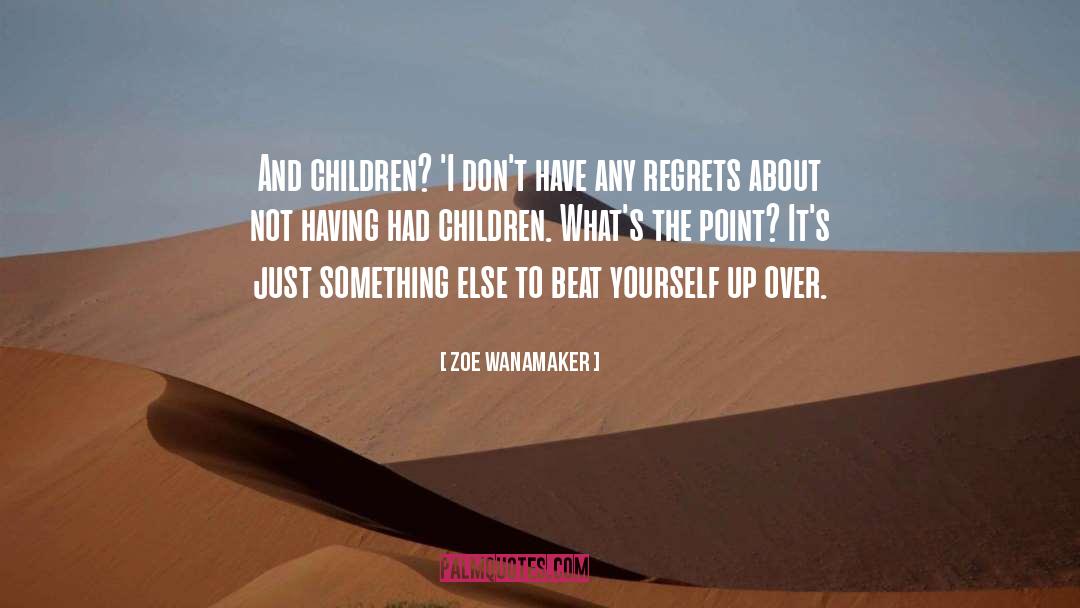 Children Abuse quotes by Zoe Wanamaker